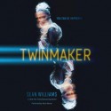 Twinmaker - Sean Williams