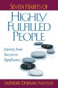 Seven Habits of Highly Fulfilled People: Journey from Success to Significance - Satinder Dhiman, Michael Carroll