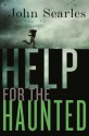 Help for the Haunted - John Searles