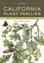 California Plant Families: West of the Sierran Crest and Deserts - Glenn Keator, Margaret J. Steunenberg