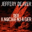 Der Knochenjäger - Jeffery Deaver