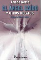 El Ángel Caído y otros relatos - Amado Nervo, Vicente Leñero