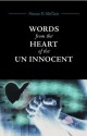 Words from the Heart of the Un Innocent - Horace D. McClain, Matthew Scott, Kareema K. Walton