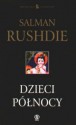 Dzieci Północy - Salman Rushdie