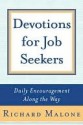 Devotions for Job Seekers: Daily Encouragement Along the Way - Richard Malone