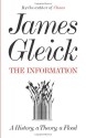 The Information: A History, a Theory, a Flood - James Gleick