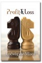 Profit and Loss - Ludwig von Mises