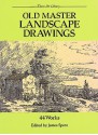 Old Master Landscape Drawings: 44 Works - James Spero