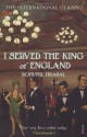 I Served the King of England - Bohumil Hrabal