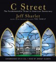 C Street: The Fundamentalist Threat to American Democracy - Jeff Sharlet, Jeremy Guskin