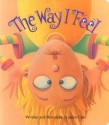 The Way I Feel Board Book (Board Book) - Janan Cain