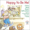 Happy To Be Me! (Elf-help Books for Kids) - Christine Adams, Robert J. Butch, R.W. Alley