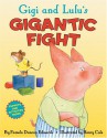 Gigi and Lulu's Gigantic Fight - Pamela Duncan Edwards, Henry Cole