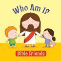 Who Am I?--Bible Friends - Karen Williamson, Mike Byrne