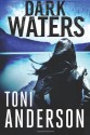 Dark Waters - Toni Anderson