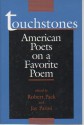 Touchstones: American Poets on a Favorite Poem - Robert Pack