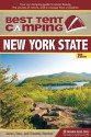 Best Tent Camping: New York State: Your Car-Camping Guide to Scenic Beauty, the Sounds of Nature, and an Escape from Civilization - Catharine Starmer, Aaron Starmer, Timothy Starmer