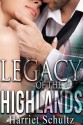 Legacy of the highlands - Harriet Schultz