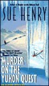 Murder on the Yukon Quest - Sue Henry