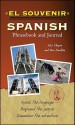 El Souvenir Spanish Phrasebook and Journal - Alex Chapin, Daniel Franklin, Terry Yokota