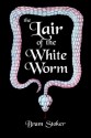 Lair of the White Worm - Bram Stoker