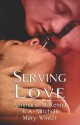 Serving Love - Annmarie McKenna, Mary Winter, K.A. Mitchell