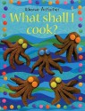 What Shall I Cook? - Ray Gibson, Amanda Barlow, Fiona Watt, Sue Stitt