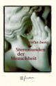 Sternstunden der Menschheit - Stefan Zweig