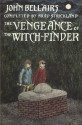 The Vengeance of the Witch-Finder - John Bellairs, Brad Strickland