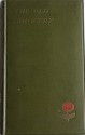 The Old Country: A Book of Love & Praise of England - Charles Dickens, G.K. Chesterton, John Ruskin, Daniel Defoe, Charlotte Brontë, Hilaire Belloc, William Blake, Oliver Goldsmith, John Masefield, Nathaniel Hawthorne, Edmund Spenser, John Keats, Washington Irving, Ernest Rhys, Thomas Dekker, Robert Browning, Alfred Tennyso