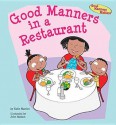 Good Manners in a Restaurant - Katie Marsico, John Haslam