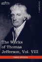 The Works of Thomas Jefferson, Vol. VIII (in 12 Volumes): Correspondence 1793-1798 - Thomas Jefferson, Paul Ford