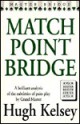 Match Point Bridge - Hugh Walter Kelsey