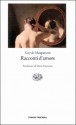 Racconti d'amore - Guy de Maupassant