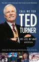 Call Me Ted - Ted Turner, Bill Burke