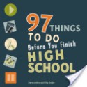 97 Things to Do Before You Finish High School - Erika Stalder, Steven Jenkins