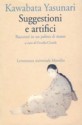 Suggestioni e artifici - Racconti in un palmo di mano - Yasunari Kawabata