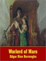 Warlord of Mars: The John Carter of Mars Series, Book 3 (MP3 Book) - William Dufris, Edgar Rice Burroughs