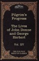 The Pilgrim's Progress & the Lives of Donne and Herbert: The Five Foot Shelf of Classics, Vol. XV (in 51 Volumes) - John Bunyan, Izaak Walton