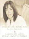 Inside the Kingdom: My Life in Saudi Arabia (Audio) - Carmen Bin Ladin, Shoreh Aghdashloo, Shohreh Aghdashloo