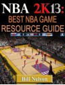 NBA 2K13-Best NBA Game Resource Guide - Bill Nelson