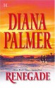 Renegade - Diana Palmer