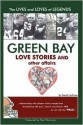 Green Bay Love Stories and Other Affairs - Sandy Sullivan