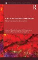 Critical Security Methods: New Frameworks for Analysis - Claudia Aradau, Jef Huysmans, Andrew Neal, Nadine Voelkner