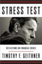 Stress Test: Reflections on Financial Crises - Timothy F. Geithner