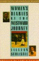 Women's Diaries of the Westward Journey (Studies in the Life of Women) - Lillian Schlissel