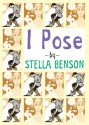 I Pose - Stella Benson