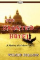 The Haunted Hotel (a Mystery of Modern Venice) - Wilkie Collins