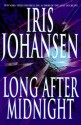 Long After Midnight - Iris Johansen