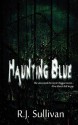 Haunting Blue - R.J. Sullivan